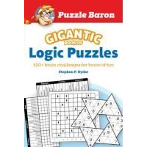 Puzzle Baron's Gigantic Book Of Logic Puzzles