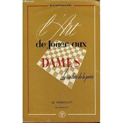 L Art De Jouer Aux Dames - La Conduite De La Partie.