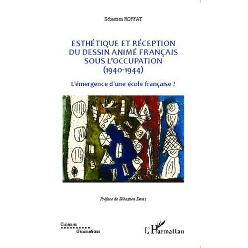 Esthétique Et Réception Du Dessin Animé Français Sous L'occupation (1940-1944)