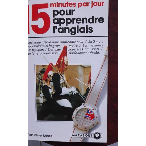 Ca20/ E.Van Wesenbeeck " 15 Minutes Par Jour Pour Apprendre L'anglais " Editions Marabout 1994