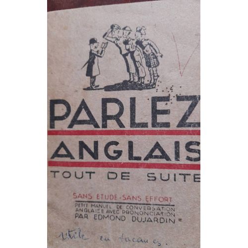 Ca20/ Edmond Dujardin " Parlez Anglais Tout De Suite " Imprimerie Edmond Dujardin 1939-1944