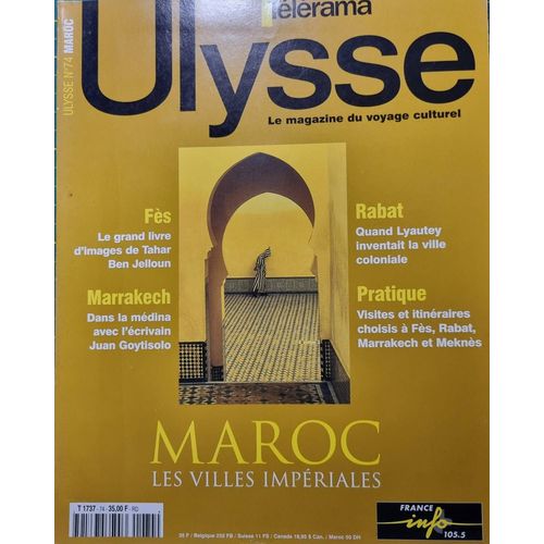 Ulysse N° 74 - Magazine Du Voyage Culturel - Maroc Les Villes Impériales - 2000