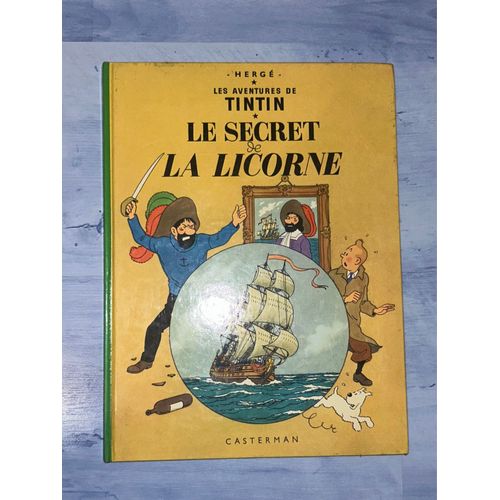 Les Aventures De Tintin «Le Secret De La Licorne » Casterman 1947