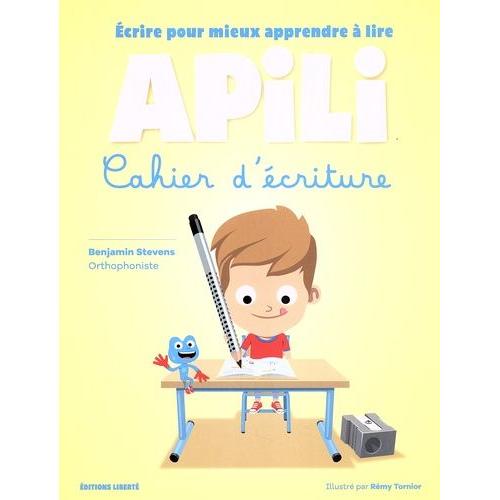 Cahier D'écriture Apili - Ecrire Pour Mieux Apprendre À Lire