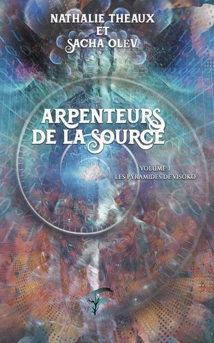 Arpenteurs De La Source Tome 1 Les Pyramides De Visoko Rakuten