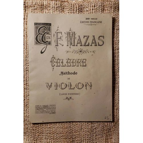 Célèbre Methode De Violon - F. Mazas - Louis Fournier - Édition Gallet 1934 - Très Bel État