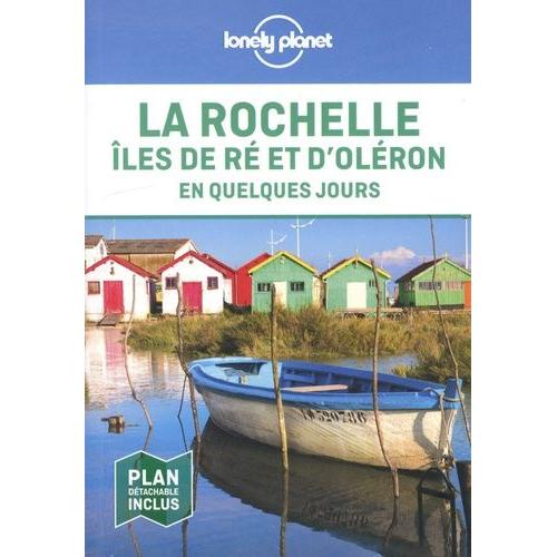 La Rochelle, Îles De Ré Et D'oléron En Quelques Jours - (1 Plan Détachable)
