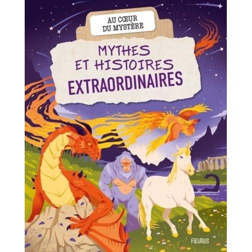 Mythes Et Histoires Extraordinaires