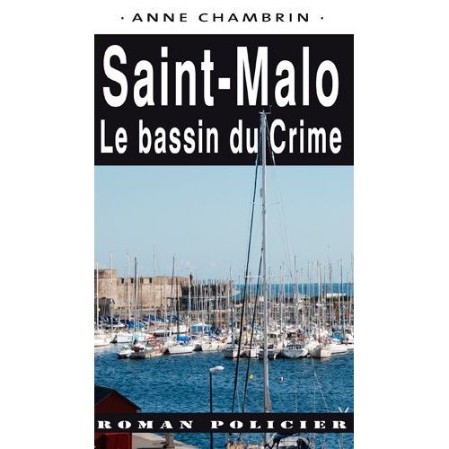 Saint-Malo - Le Bassin Du Crime