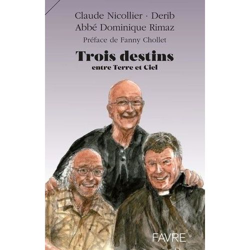 Trois Destins - Entre Terre Et Ciel