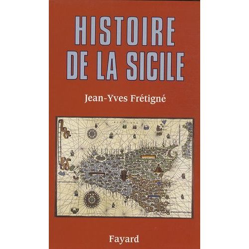 Histoire De La Sicile - Des Origines À Nos Jours