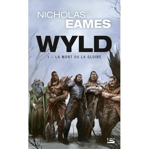 Wyld - Tome 1 - La Mort Ou La Gloire