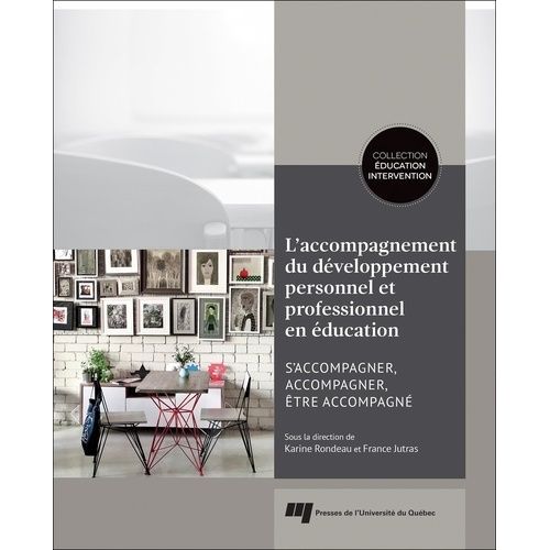 L'accompagnement Du Développement Personnel Et Professionnel En Éducation - S'accompagner, Accompagner, Être Accompagné