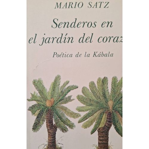 Senderos En El Jardin Del Corazon.