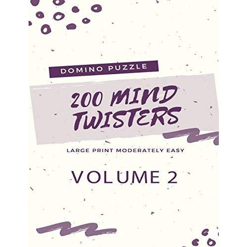 200 Domino Puzzle Mind Twisters - Large Print Moderately Easy - Volume 2