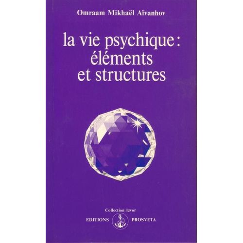 La Vie Psychique : Elements Et Structures