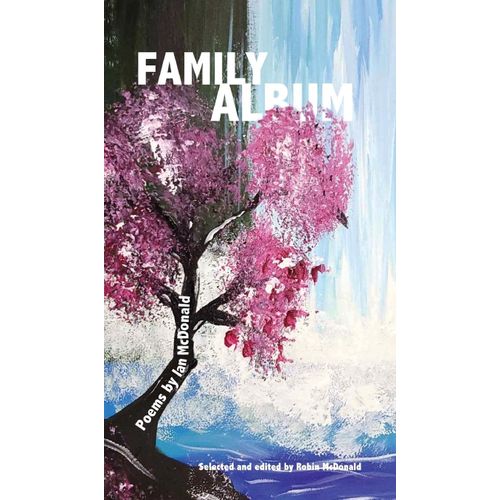 Family Album - Poems By Ian Mcdonald