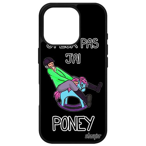 Coque Humour J'peux Pas J'ai Poney Pour Apple Iphone 16 Pro Silicone Pas Cher Noir Cheval Humoristique Comique Drole Equitation Noir