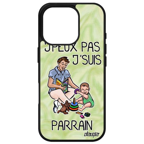 Coque Silicone De Protection Pour Apple Iphone 16 Pro J'peux Pas J'suis Parrain Humour Telephone Case Gel Bd Mobile Jpeux Je Vert Drole