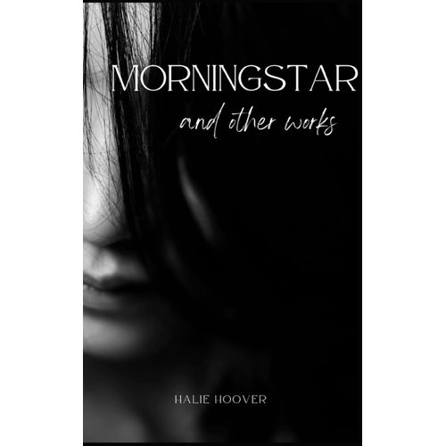 Morningstar (And Other Works)