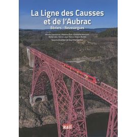 La Ligne Des Causses Et De L'aubrac - Béziers - Neussargues