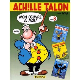 Achille Talon, Mon Oeuvre À Moi ! Tome 8 - Le Sort S'acharne Sur Achille Talon - Achille Talon Et La Main Du Serpent - L'âge Ingrat