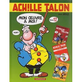 Achille Talon, Mon Oeuvre À Moi ! Tome 12 - L'incorrigible Achille Talon - Achille Talon À Bout Portant - Achille Talon N'a Pas Tout Dit