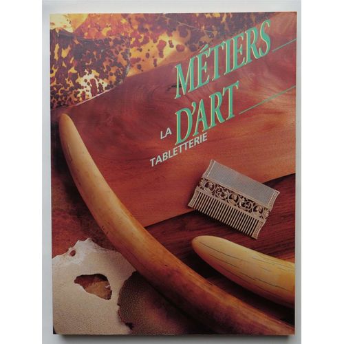 Métiers D'art Numéro 54/55 De Décembre 1994-Mars 1995 - La Tabletterie