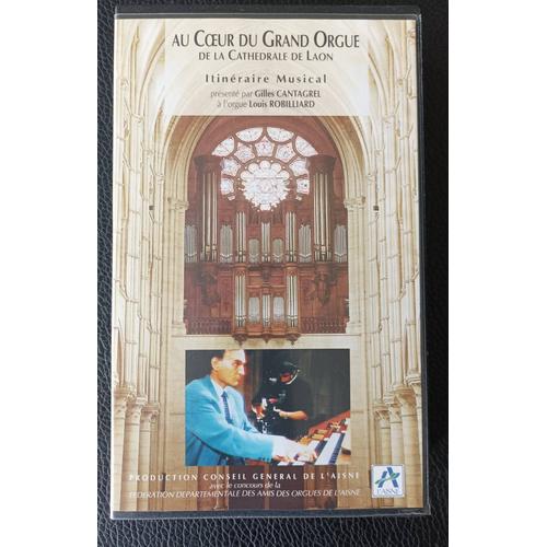 Au Coeur Du Grand Orgue De La Cathedrale De Laon (02000/ Aisne ) 18/09/1991 - Itinéraire Musical Gilles Cantagrel & Louis Robilliard (Orgue) Widor /Vierne / Schumann /Listz / Messiaen -Rare / Axonalix