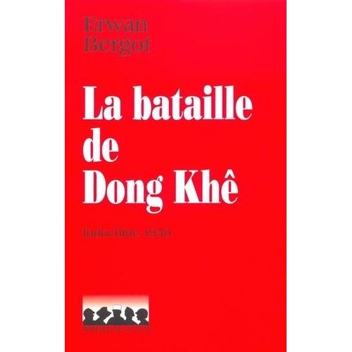 La Bataille De Dong Khê - Le Désastre De Cao Bang, Indochine 1950