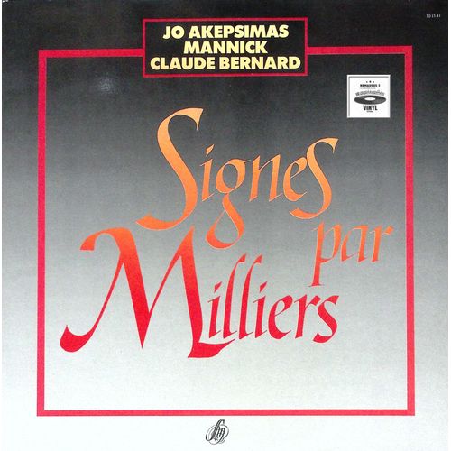 Jo Akepsimas - Mannick - Claude Bernard - Signes Par Milliers - 1987