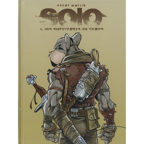Solo T01 - Les Survivants Du Chaos