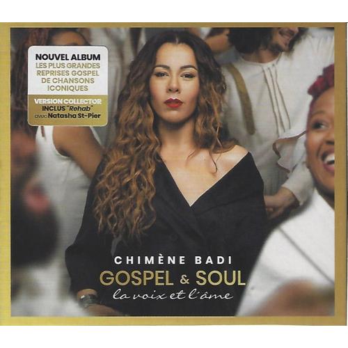 Chimene Badi - Cd Gospel & Soul, La Voix Et L'âme - Cd  Edition Deluxe Limitée 11 Titres - Avec Le Titre Bonus "Rehab"  En  Duo Avec Natasha St- Pier