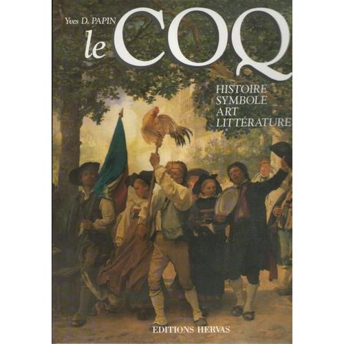 Le Coq - Histoire, Symbole, Art, Littérature