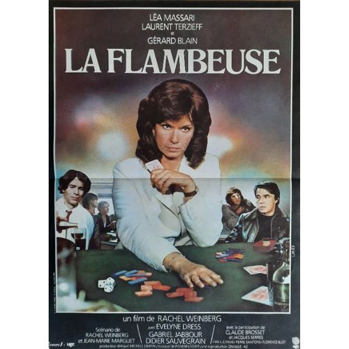 La Flambeuse - Affiche Originale De Cinéma - Format 40x60 Cm - Un Film De Rachel Weinberg Avec Lea Massari, Laurent Terzieff, Gérard Blain, Évelyne Dress, Didier Sauvegrain / Poker - Année 1981