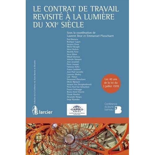 Le Contrat De Travail Revisité À La Lumière Du Xxie Siècle