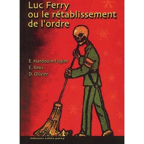 Luc Ferry Ou Le Retablissement De L'ordre