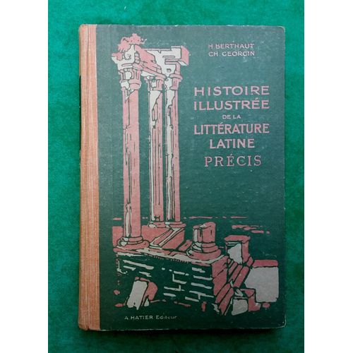 Histoire Illustrée De La Littérature Latine Berthaut Et Georgin 1939