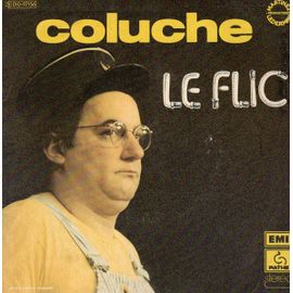 Coluche : Le Flic (1ère Et 2ème Partie) [Vinyle 45 Tours 7"] 1975