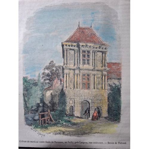 Langres Dessin De Thérond Du "Château Du Maréchal Comte Saulx Du Tavannes, Au Pailly"