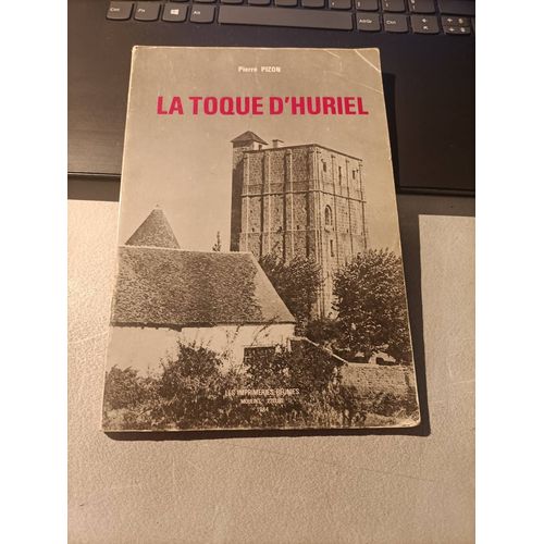La Toque D'huriel Pierre Pizon Imprimeries Réunies 1984