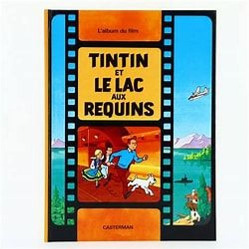 Album Du Film "Tintin Et Le Lac Aux Requins" Bd