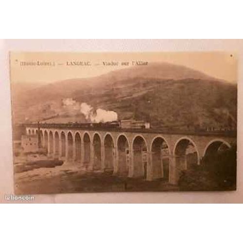 Carte Postale Ancienne : Langeac (Haute-Loire) - Viaduc Sur L'allier - Passage Du Train