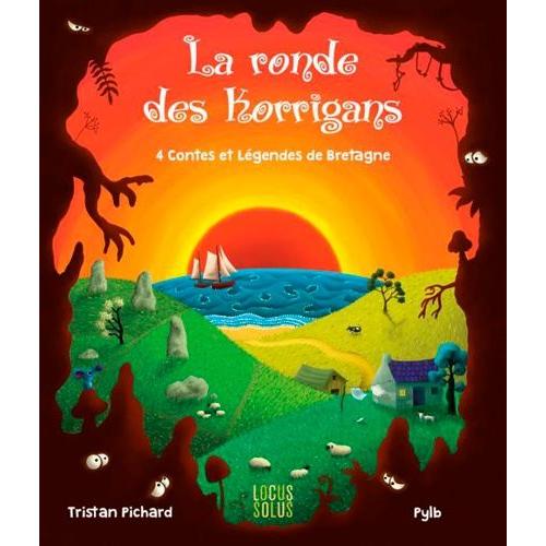 La Ronde Des Korrigans - 4 Contes Et Légendes De Bretagne