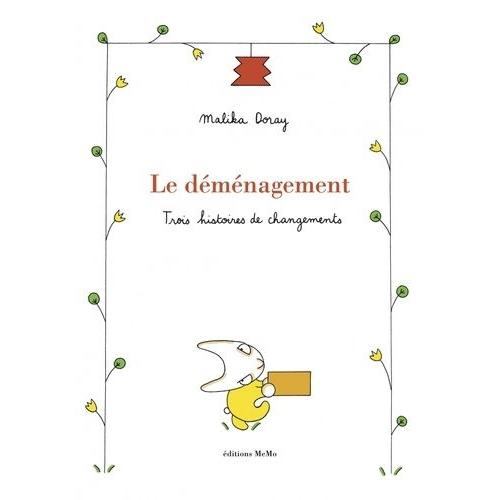 Le Déménagement - Trois Histoires De Changements