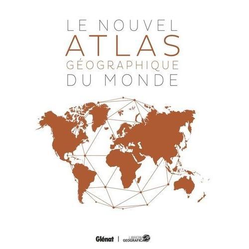 Le Nouvel Atlas Géographique Du Monde