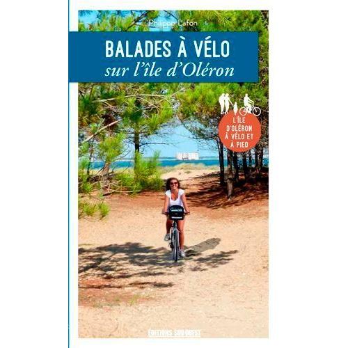 Balades À Vélo Sur L'île D'oléron - L'île D'oléron À Vélo Et À Pied