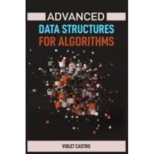 Advanced Data Structures For Algorithms
