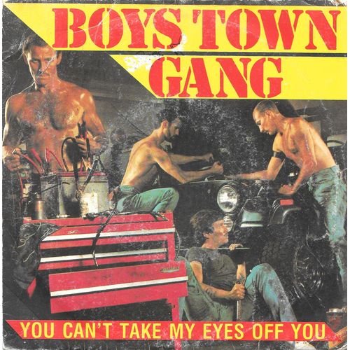 Boys Town Gang : You Can T Take My Eyes Off You / Disco Kicks [Vinyle 45 Tours 7"] 1982