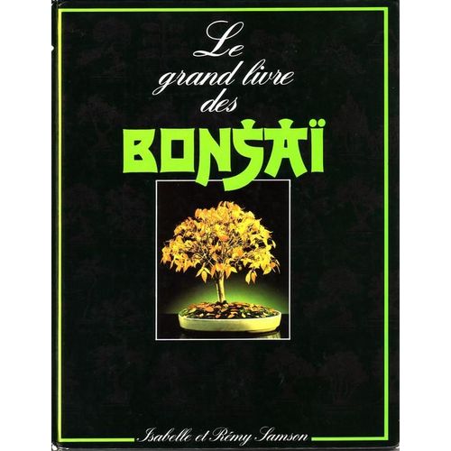 Le Grand Livre Des Bonsaï